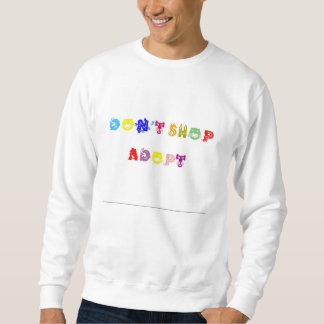 Sweatshirt Ne faites pas des emplettes adoptent la chemise