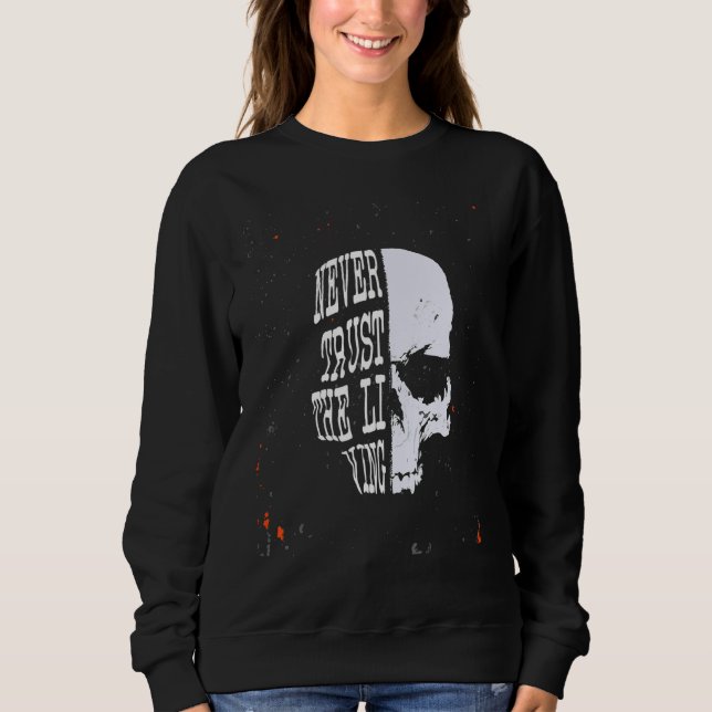 Sweatshirt Ne jamais faire confiance au crâne vivant (Devant)