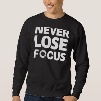 Sweatshirt Ne jamais perdre la caméra de focus