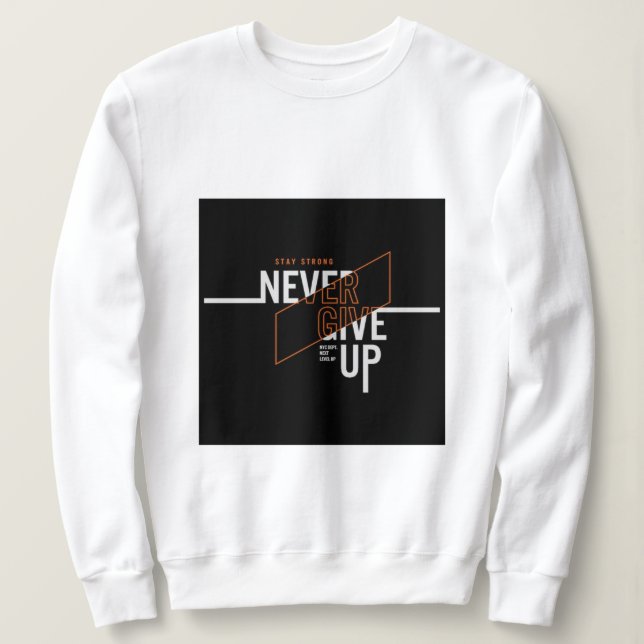 Sweatshirt Ne jamais renoncer à l'ajout de filles (Design devant)