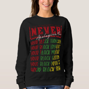 Sweatshirt Ne jamais s'excuser Mois de l'histoire des Noirs B