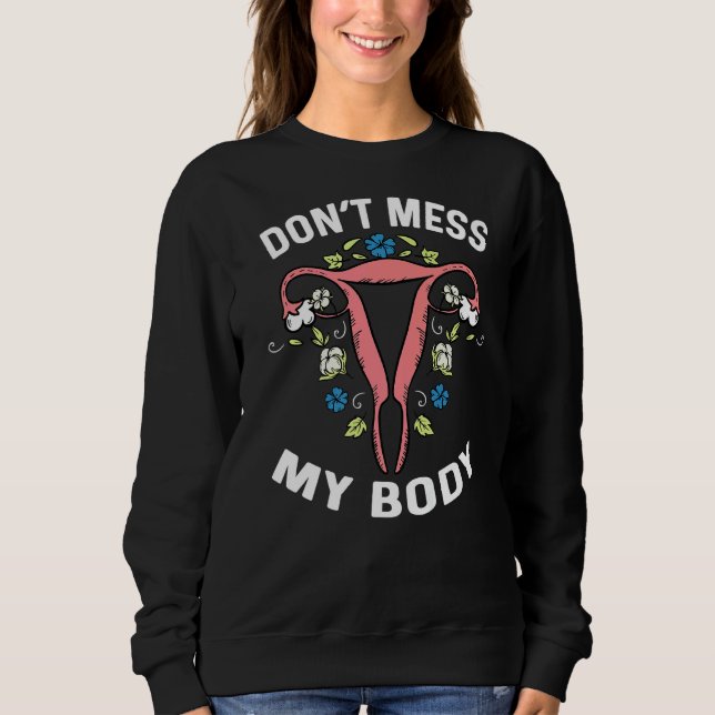 Sweatshirt Ne manquez pas avec mon Buteru Body Hysterectomy F (Devant)