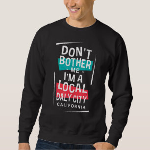 Sweatshirt Ne me dérange pas Je suis un Tr de Vacances de Vil