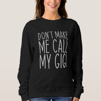Sweatshirt Ne me fais pas appeler Gigi Grand-mère Maman