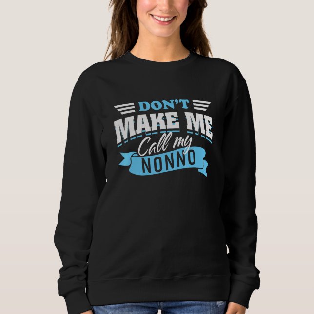 Sweatshirt Ne Me Faites Pas Appeler Mon Grand-Père Italien No (Devant)