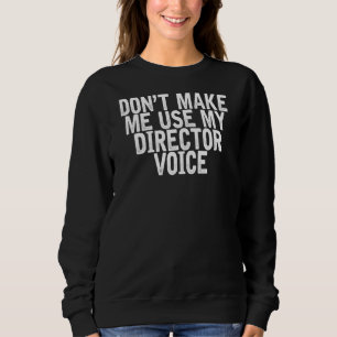 Sweatshirt Ne me forcez pas à utiliser mon devis de comédie v
