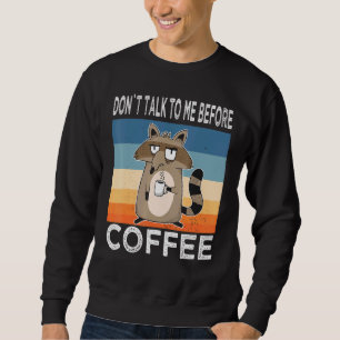 Sweatshirt Ne Me Parlez Pas Avant Coffee Raccoon Coffee Mug R