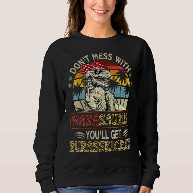 Sweatshirt Ne Mess Avec Nanasaurus Youll Obtenir Jurasskicked (Devant)