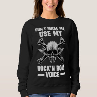 Sweatshirt Ne m'oblige pas à utiliser ma voix Rock'n Roll Roc
