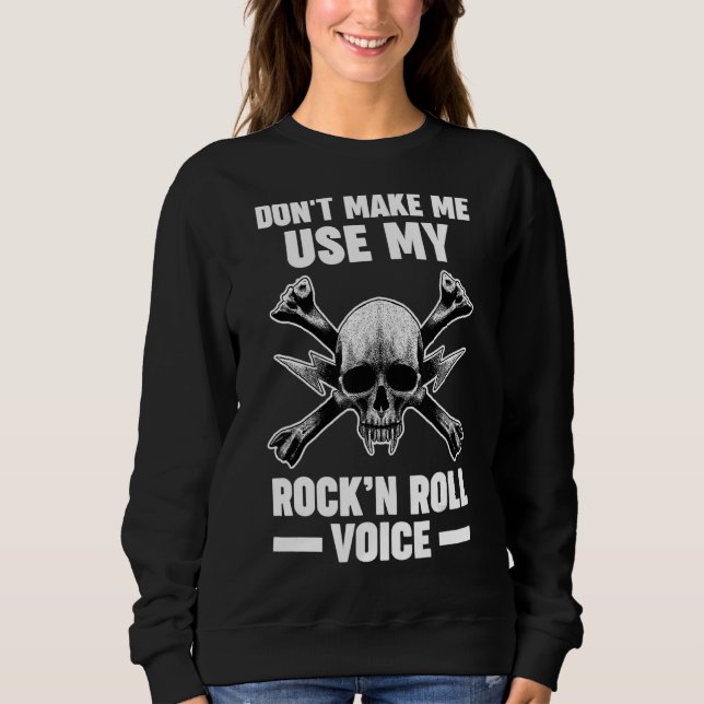 Sweatshirt Ne m'oblige pas à utiliser ma voix Rock'n Roll Roc (Devant)
