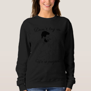 Sweatshirt Ne nous essayons pas Nous sommes enceinte Maman Pa