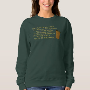 Sweatshirt Ne parlez pas de café nécessaire