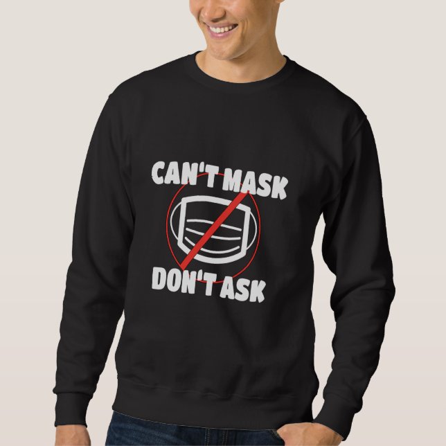 Sweatshirt Ne peut pas masquer ne pas demander la conscience  (Devant)