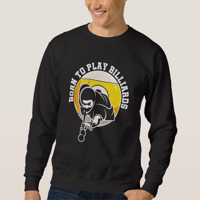 Sweatshirt Né Pour Jouer Billiard Snooker Billiards Player Po (Devant)