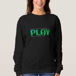Sweatshirt Né pour jouer. DJ Soul.