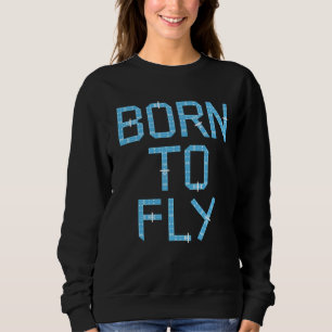 Sweatshirt Né pour voler piste pilote privé