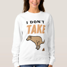 Sweatshirt Ne prenez cela à personne