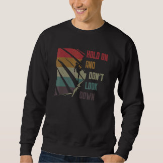 Sweatshirt Ne regardez pas vers le bas Bouldering Rock Escala