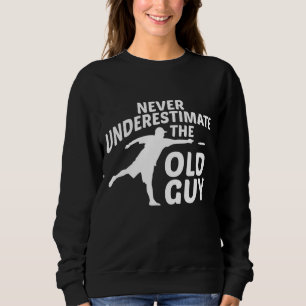 Sweatshirt Ne Sous-Estimez Jamais L'Ancien Type Drôle Disque