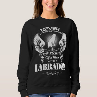 Sweatshirt Ne Sous-Estimez Jamais Le Pouvoir D'Un Homme Avec