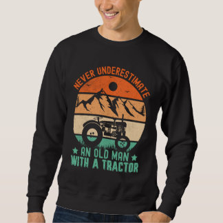 Sweatshirt ne sous-estimez jamais un vieil homme avec un trac