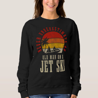 Sweatshirt Ne Sous-Estimez Jamais Un Vieil Homme Sur Un Jet D