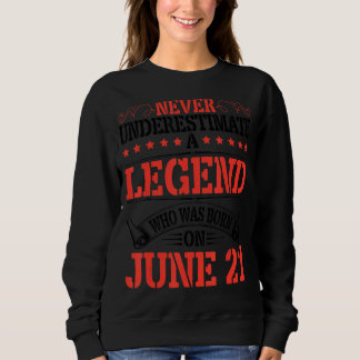 Sweatshirt Ne Sous-Estimez Jamais Une Légende Née En Juin