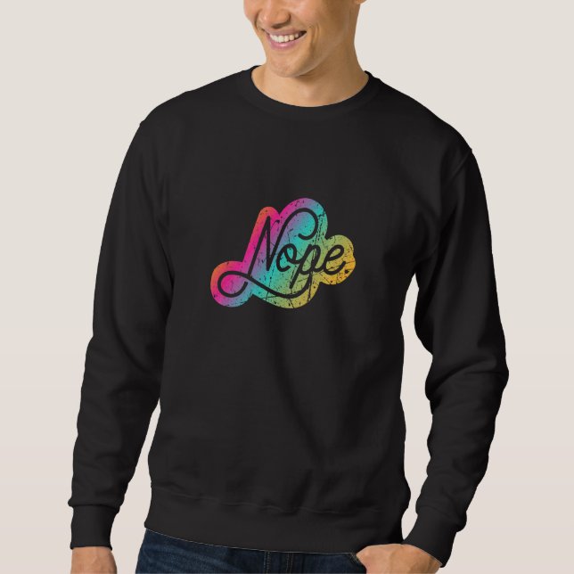 Sweatshirt Ne soyez pas une personne du Oui Dites simplement  (Devant)
