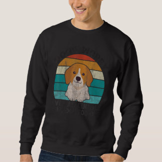 Sweatshirt Ne vous inquiétez pas, j'ai câliné mon chien aujou