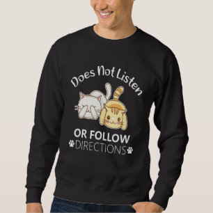 Sweatshirt N'Écoute Pas Ou Ne Suit Les Instructions Drôle Cha