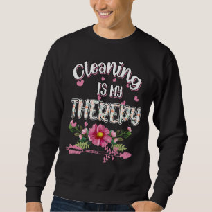 Sweatshirt Nettoyage Est Mon Thérapie Entretien Humour nouvea