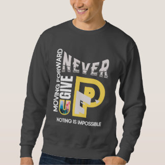SWEATSHIRT NEVER GIVE UP