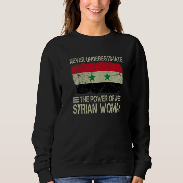 Sweatshirt Never Underestimate The Power of a Syrian Woman Fl (Devant)