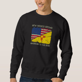 Sweatshirt New Mexico Grown American To The Bone Home State N