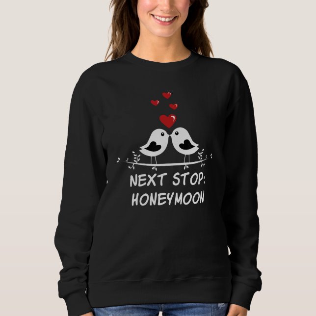 Sweatshirt Next Stop Honeymoon Wedding Party Husband and Wife (Devant)