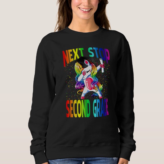 Sweatshirt Next Stop Second Grade Graduation Unicorn   (Devant)
