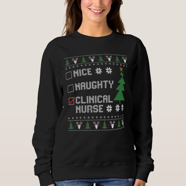 Sweatshirt Nice Naughty Clinical Nurse  Ugly Christmas Sweate (Devant)