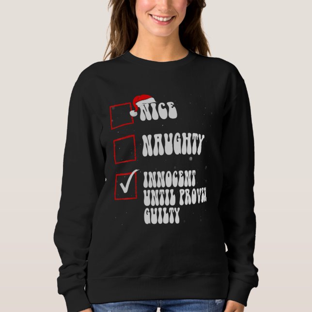 Sweatshirt Nice Naughty Innocent Until Proven Guilty Christma (Devant)