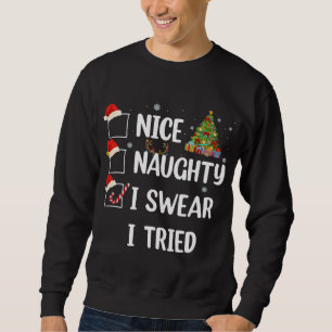 Sweatshirt Nice Naughty Je jure J'Ai Essayé Funny Arbre De No