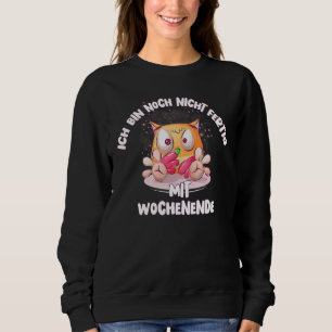 Sweatshirt Nicht Fertig Mit Weekend Fun Humour Dit Owl