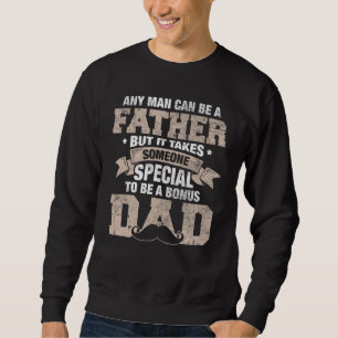 Sweatshirt N'Importe Quel Homme Peut Être Père, Mais Il Faut