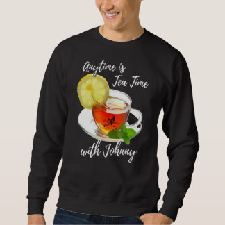 Sweatshirt N'Importe Quel Moment Est Tea Time Avec Johnny Fun