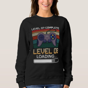 Sweatshirt Niveau 07 Terminé Niveau 08 Jeu vidéo d'annivers