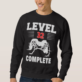Sweatshirt Niveau 32 Jeu vidéo complet 32e anniversaire