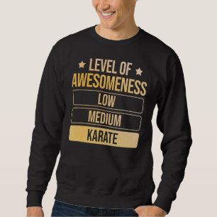 Sweatshirt Niveau De Compréhension Karate