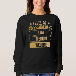 Sweatshirt Niveau De Compréhension Soudeur Soudeur