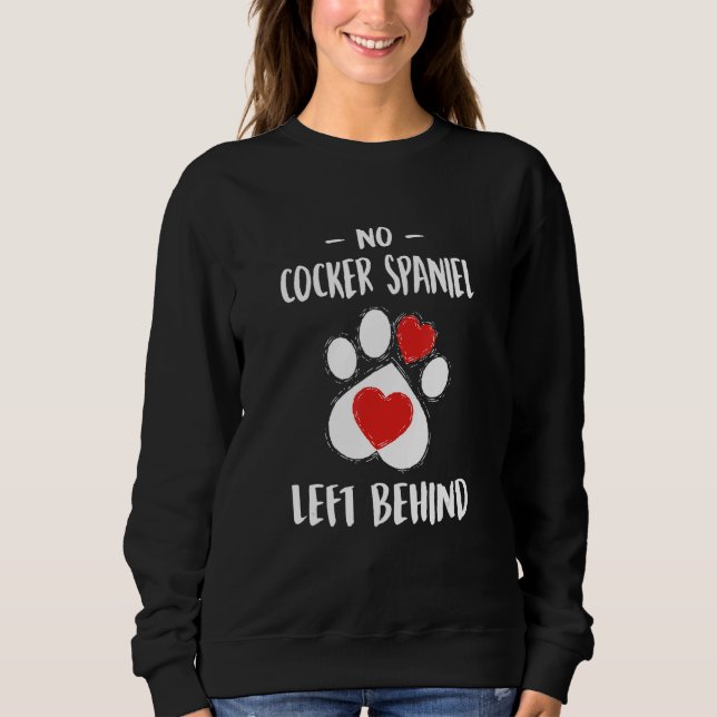 Sweatshirt No Cocker Spaniel Left Behind Dog Walker  Dog Walk (Devant)