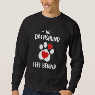 Sweatshirt No Dachshund Left Behind Dog Walker Dog Walking H