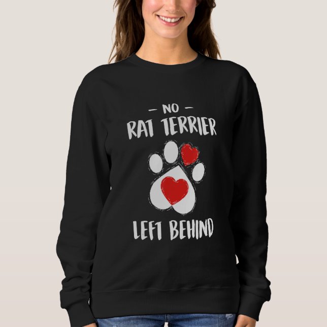 Sweatshirt No Rat Terrier Left Behind Dog Walker  Dog Walking (Devant)