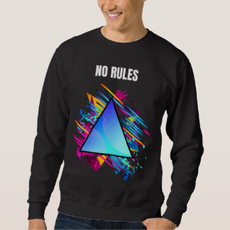 Sweatshirt NO RULES – Neon Geometric Style